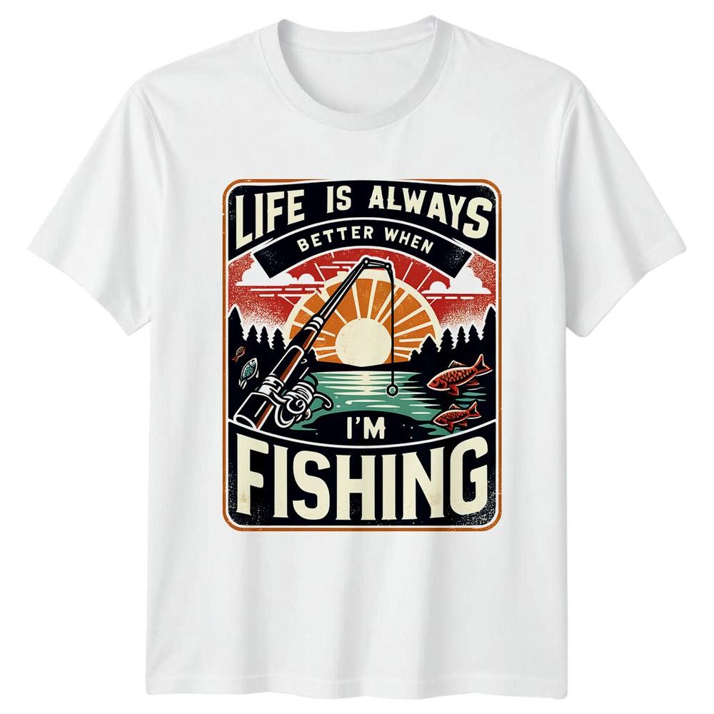 Life Is Always Better When Im Fishing Angler TShirt Retro Graphic S