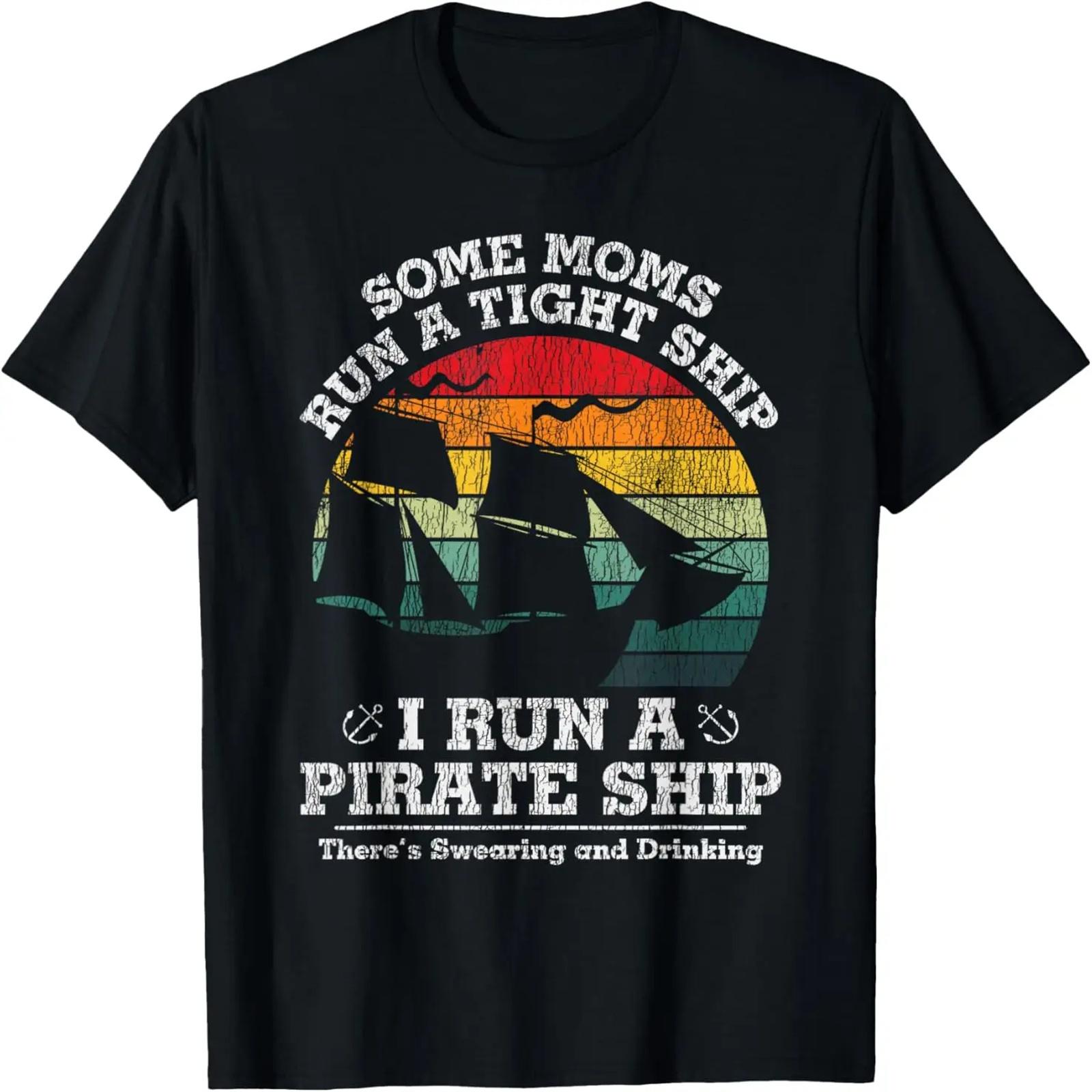 

Vintage I Run A Pirate Ship Mom Dad Family Matching Mother T-Shirt XXXXXL чёрный