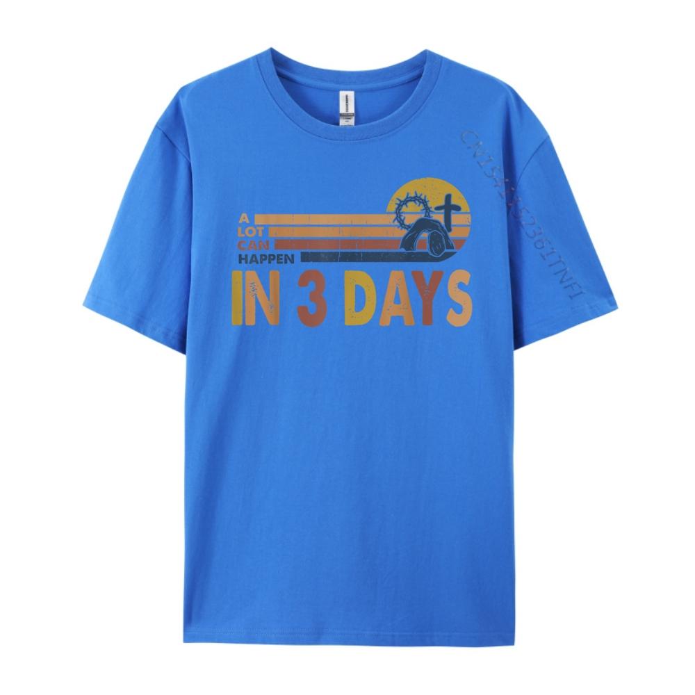 A Lot Can Happen In 3 Days Easter Day He Is Risen Oversized T Shirt Couples Mens TShirts Halloween