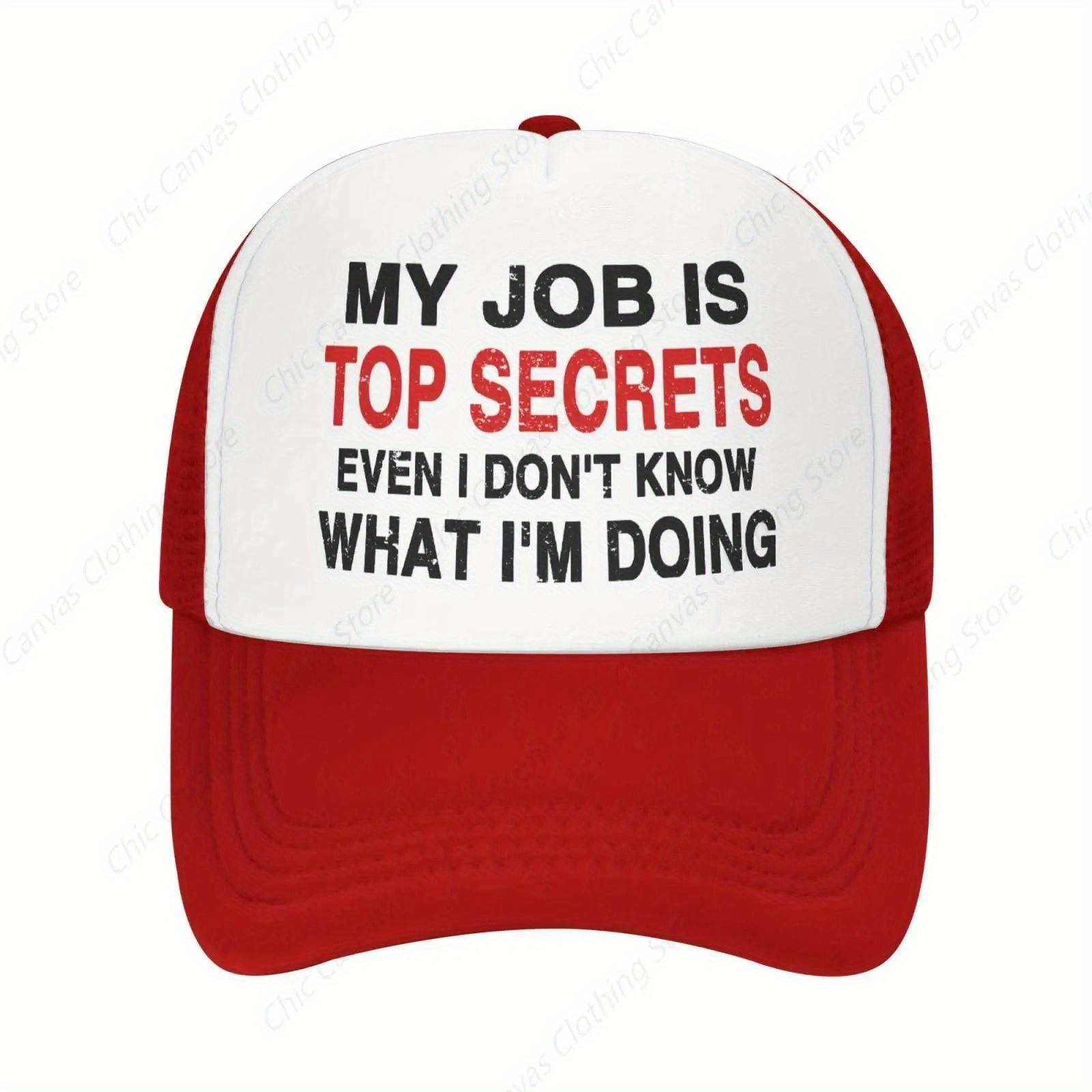 

My Job Is Top Secrets Even I Dont Know Trucker Hat Polyester Mesh Baseball Cap Adjustable Outdoor Adult Dad Cap One Size