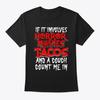 If It Involves Horror Movies Tacos T-Shirt Made In the USA Size S To 5XL