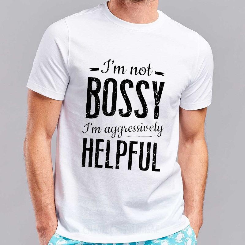 Vintage Summer Boys tshirt Im Not Bossy Im Aggressively Helpful Short Sleeve Comfortable ONeck Tshirt Brand Teeshirt
