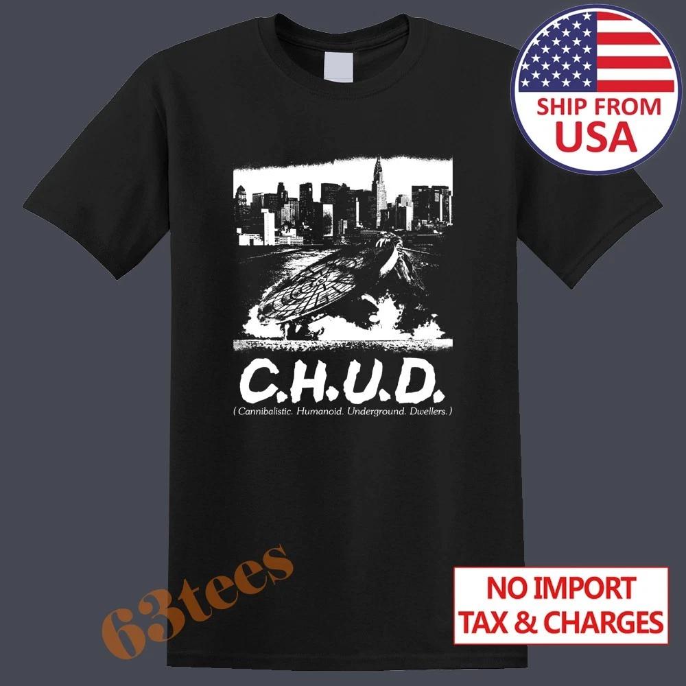 

CHUD C.H.U.D. Retro Horror Movie Men s T-Shirt Women s Tee Top Unisex Black Size S to 5XL 4XL