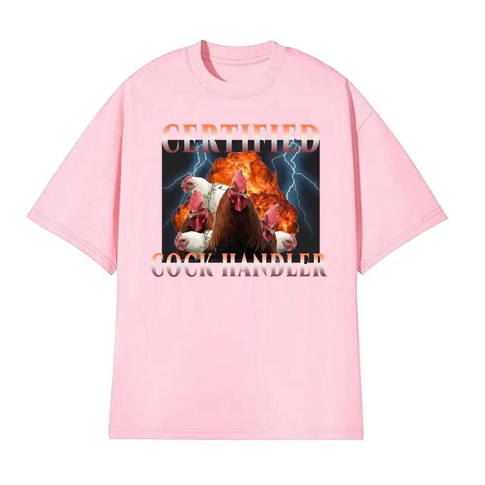 Certified Cock Handler Funny Graphic Tshirts Unisex Fashion High Quality TShirt Men Summer Classic Oversized T Shirt Streetwear