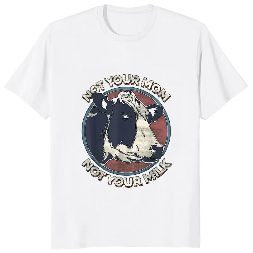 Humor Cow Graphic Streetwear Hip Hop Comfort Man Clothing Casual Fashion Tees Funny Not Your Mom Not Your Milk Printed T-shirt