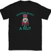 Gonna Bust A Nut Nutcracker T-Shirt Tee Christmas Holiday