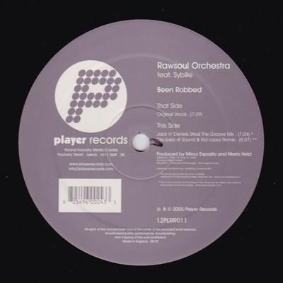 12inch Record RAWSOUL ORCHESTRA, SYBILLE - Been Robbed 12PLRR011 Player Records 2005 UK Dance & Electronica Used