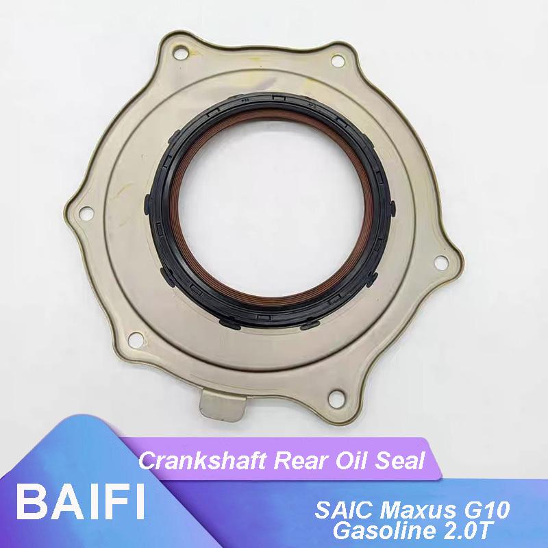 BAIFI Brand New Engine Crankshaft Rear Oil Seal For SAIC Maxus G10 Gas 2.0T China Brand