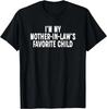 Sono il Figlio Preferito di Mia Suocera Divertente Regalo per Genitori T-Shirt Unisex