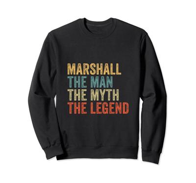 Marshall the Man the Myth the Legend Sweatshirt