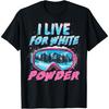 I Live For White Powder Retro Ski Snowboard Goggles 80s 90s T-Shirt