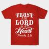Proverbs 3 5 Trust In The Lord With All Your Heart T Shirt S 5XL Fast Shipping