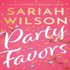 Party Favors by Sariah Wilson Paperback Book 9781662514241