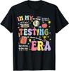 In My Testing Era Teacher Testing Day Motivational Unisex T-Shirt