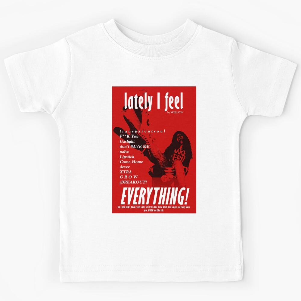 WILLOW - lately I feel EVERYTHING Fanmade Design (V1) Kids T-Shirt 140