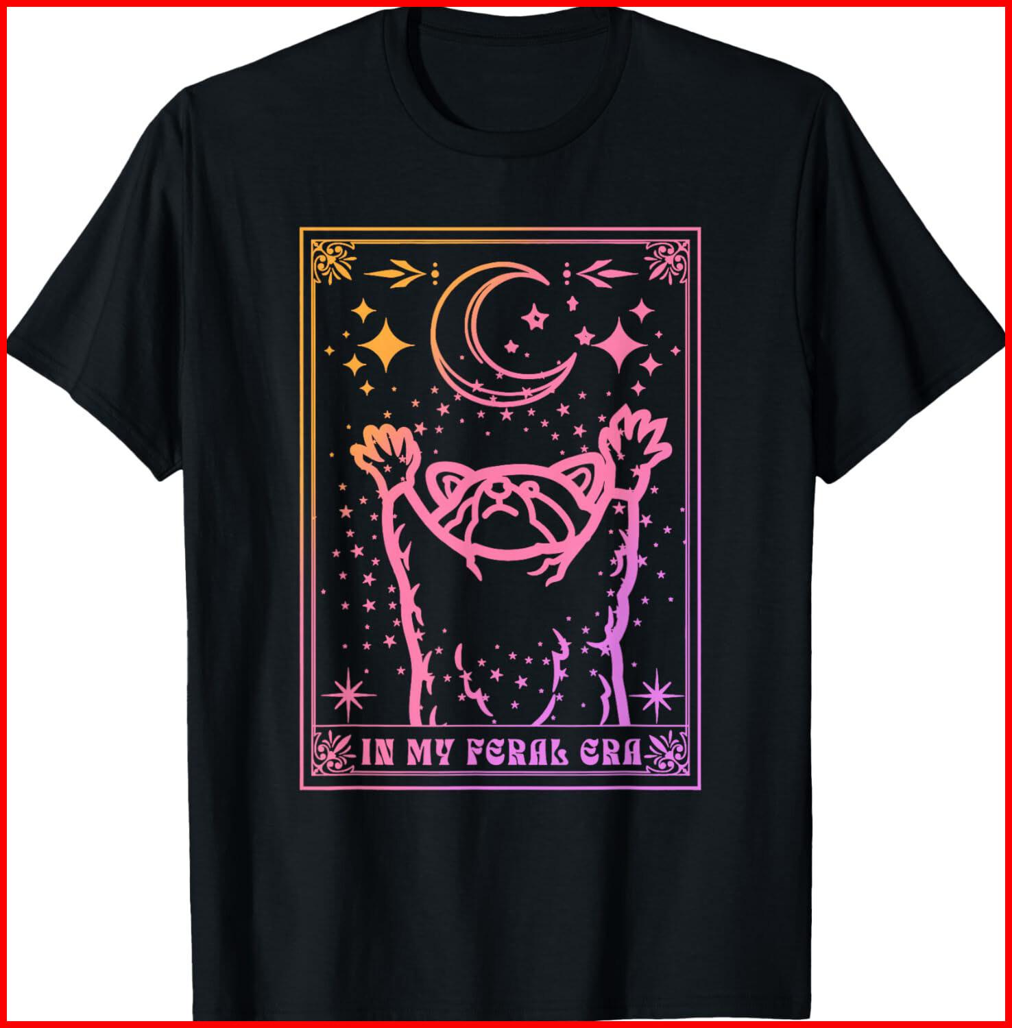 In My Feral Era Lover Raccoon Apparel black T-Shirt S-5XL XXL