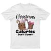 Christmas Calories Dont Count TShirt Unisex Gift Retro Funny Unisexs Vintage F