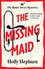 The Missing Maid by Holly Hepburn Hardback Book 9781835337400
