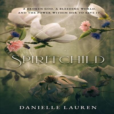 Spiritchild by Danielle Lauren Hardback Book 9781739741006