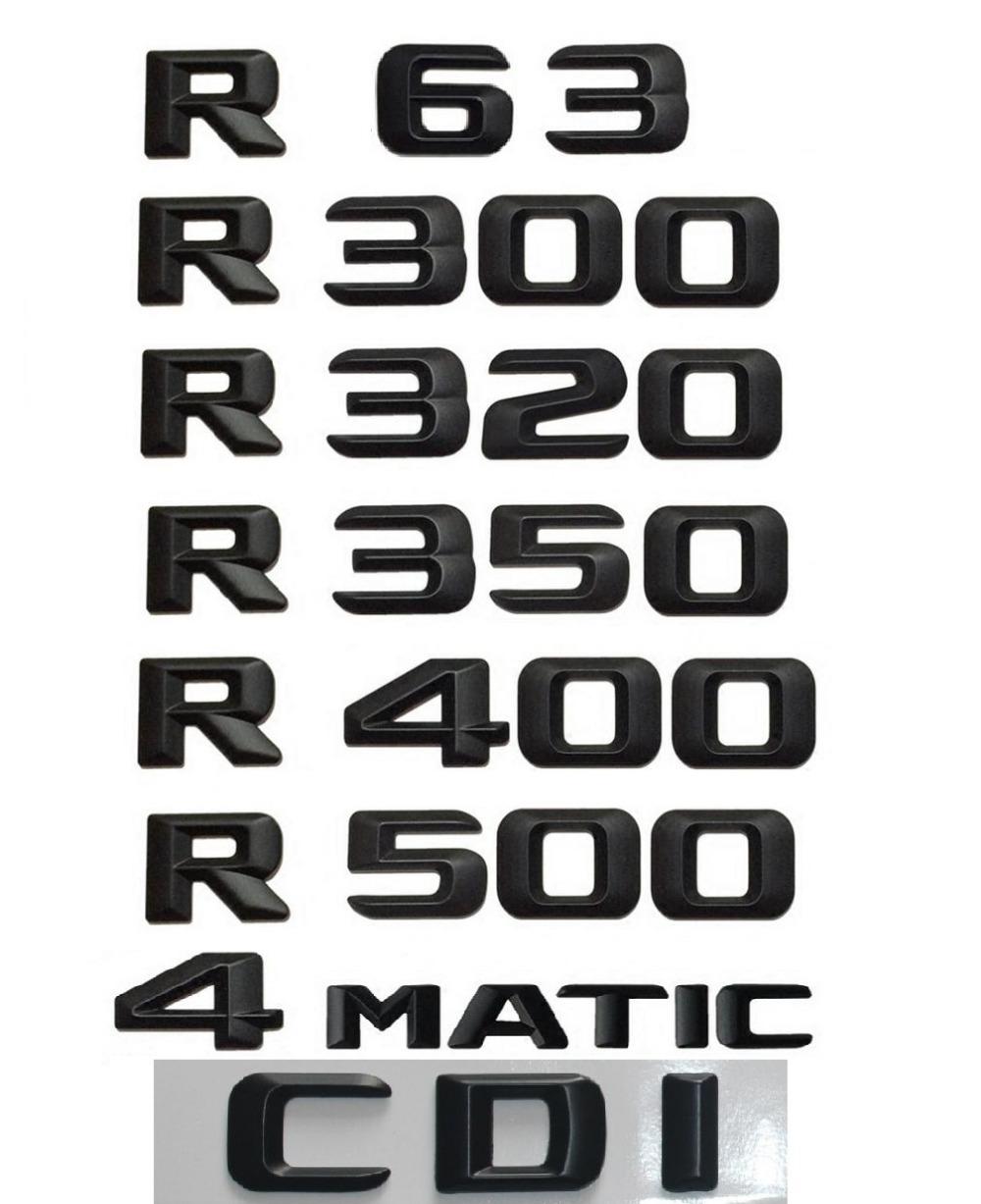 

Black Trunk Rear Letters Number Badges Emblems for Mercedes Benz R63 AMG R300 R320 R350 R400 R500 4MATIC CDI 4MATIC