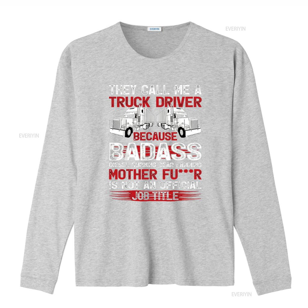 They Call Me A Truck Driver Because Badass Mother Trucker T Shirt Vintage Washed Versatile Graphic Breathable Fashion Unisex