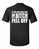 If You Can Read This the Bitch Fell Off Biker Funny T Shirt Tee Motorcycle Joke
