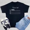 To Do List Sarcastic Humor Graphic Tee Gift For Men Novelty Funny T Shirt