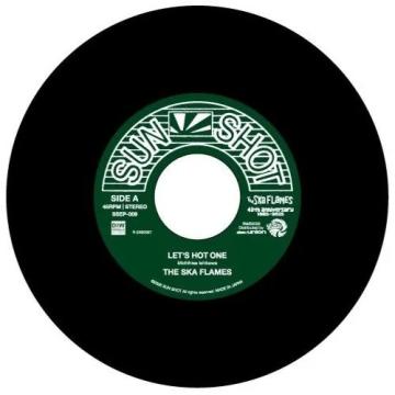 

7inch Record SKA FLAMES Lets Hot One Hello Long Goodbye SSEP9 Sun Shot JPN 2025 Japan Reggae Ska Dub