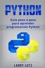 Βιβλίο Python : Guia Paso a Paso Para Aprender Programacion Python