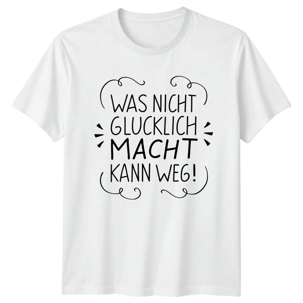 Was Nicht Glucklich Macht Kann TShirt GerUnisex Minimalism Motivation Gift For Him S