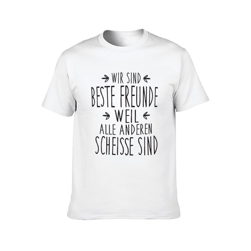 Wir Sind Beste Freunde Weil Alle Anderen Scheie Sind TShirt T Shirt Custom Print Cotton T Shirts High Quality TShirt