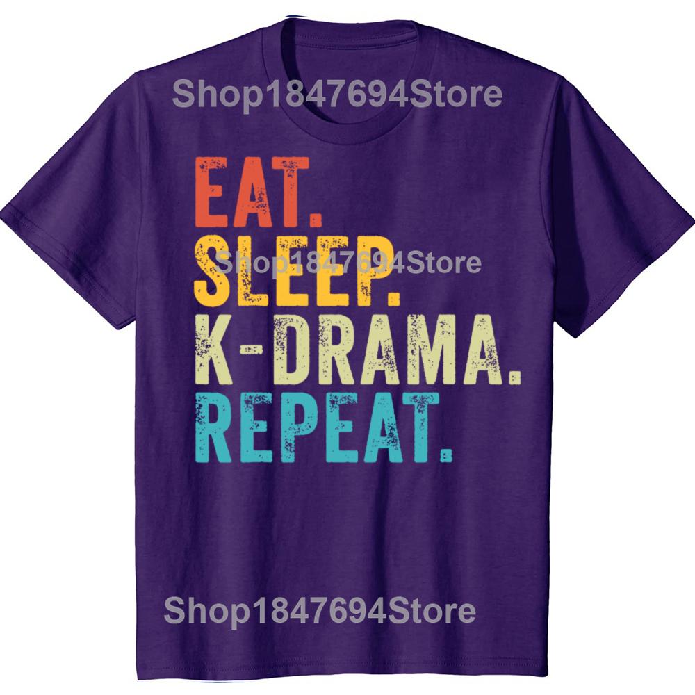 

Funny Eat Sleep K-Drama Repeat TV Korean Fan 100% Cotton T-shirts Men Fashion Casual Tshirt Loose Oversized Streetwear T Shirt 4XL