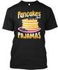 Pancakes And Pajamas Funny T-Shirt Made In the USA Size S To 5XL