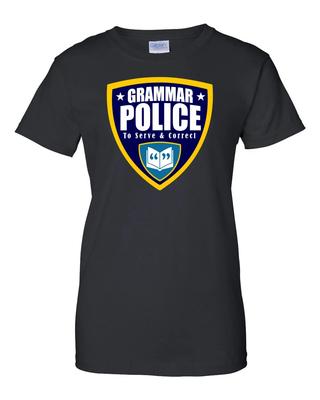 Ladies Grammar Police - To Serve and Correct - Funny Grammar T-shirt Women's Tee