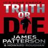 Truth or Die by James Patterson Paperback Book 9780099594543