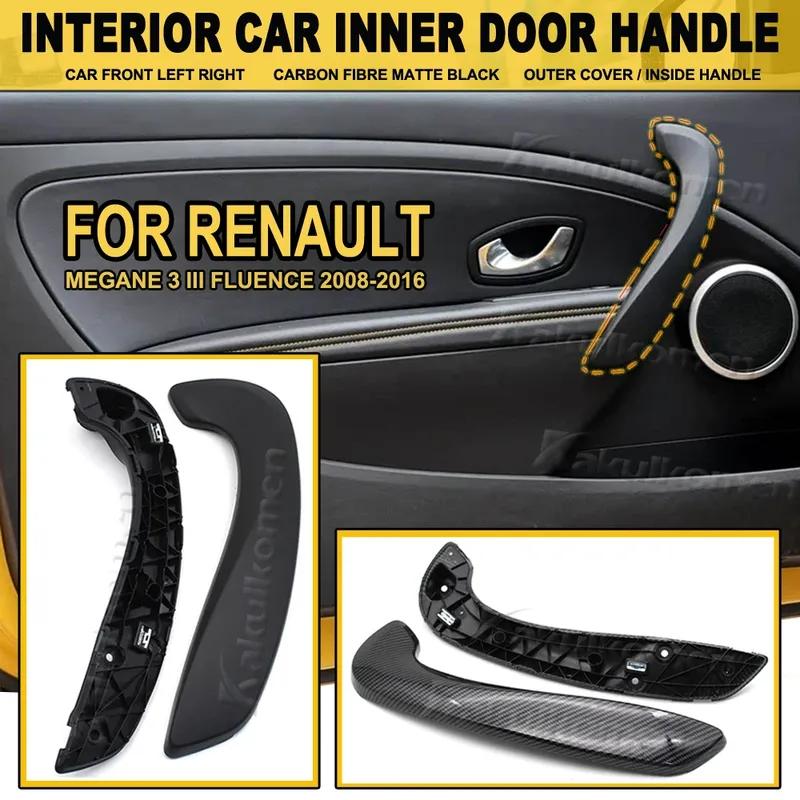 For Renault Megane 3 III Fluence 2008-2016 Interior Front Left Right Inner Door Handle Ide Outer Cover 809600015R 197012651