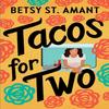 Tacos for Two by Betsy St. Amant Paperback Book 9780800738907