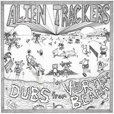 LP Record ALIEN TRACKERS  Dubs From Vortex Beach JTRLP18 JAHTARI 2025 Germany Reggae Ska  Dub