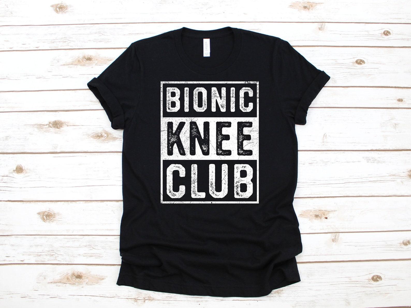 Bionic Knee Club T-Shirt / Funny Surgery Gift / Knee Replacement / Get Well Soon Gift / T-shirt / T-shirt /T-shirt / New Knee 4XL