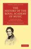 Książka The History of the Royal Academy of Music : Compiled from Authentic Sources