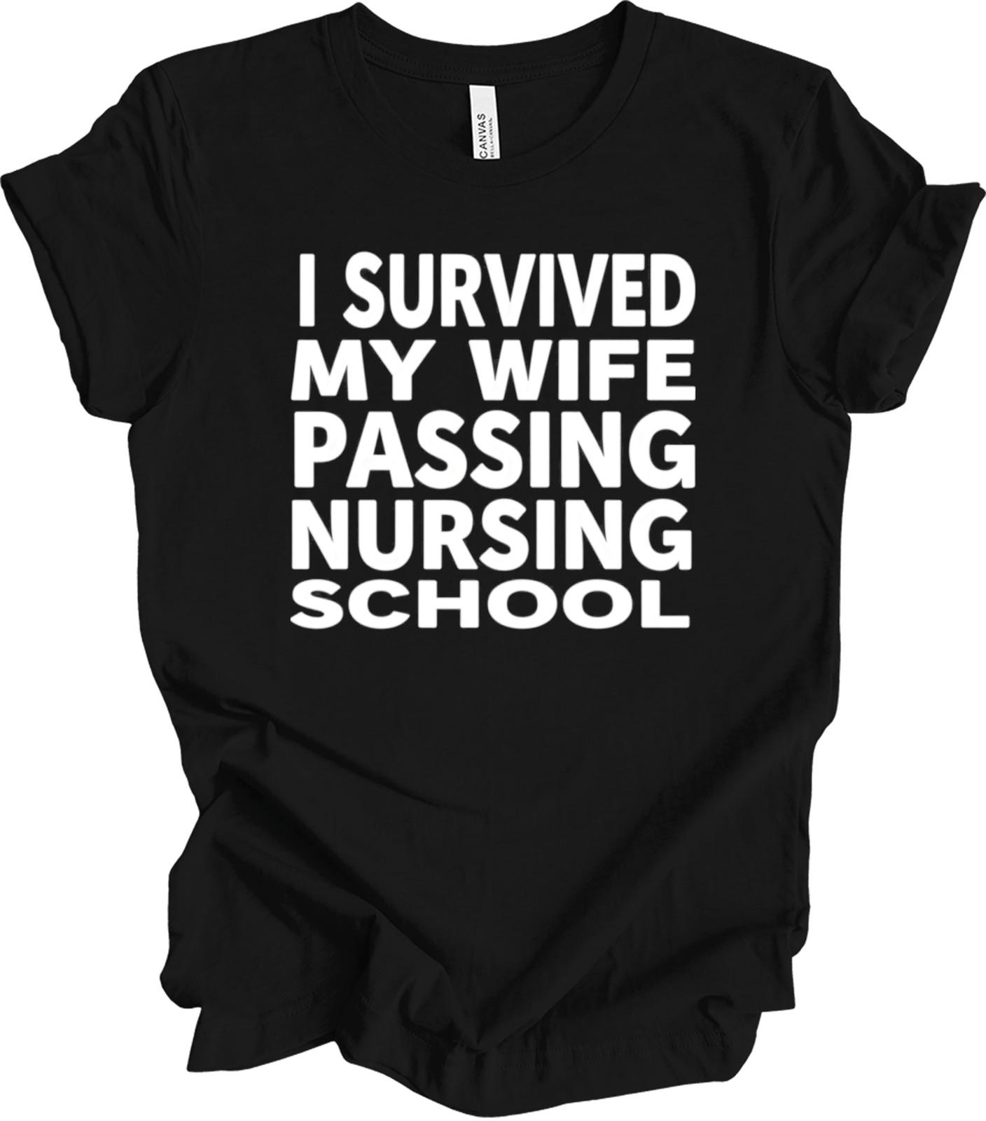 Funny Nursing School Husband Gift - I Survived Wife Graduation Humor T-shirt S