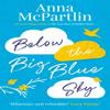 Below the Big Blue Sky by Anna McPartlin Paperback Book 9781838770808