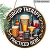 2D Flat, 1pc Round Aluminum "Group Therapy Practiced Here" Funny Drinks Metal Sign, Retro Bar Decor with Beer & Wine Art Print, Round Beer & Whiskey