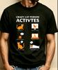 Crazy Cat Person Activities Graphic Unisexs T Shirt Loose Fit Fashion Versatile Soft Wear And Holiday Gifts Cat Lover Theme Perf