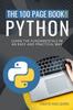 The The 100 Page Book - Python : Learn the Fundamentals In an Easy and Practical Way Book