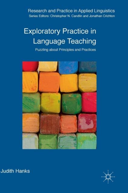 The Exploratory Practice In Language Teaching : Puzzling About Principles and Practices Book