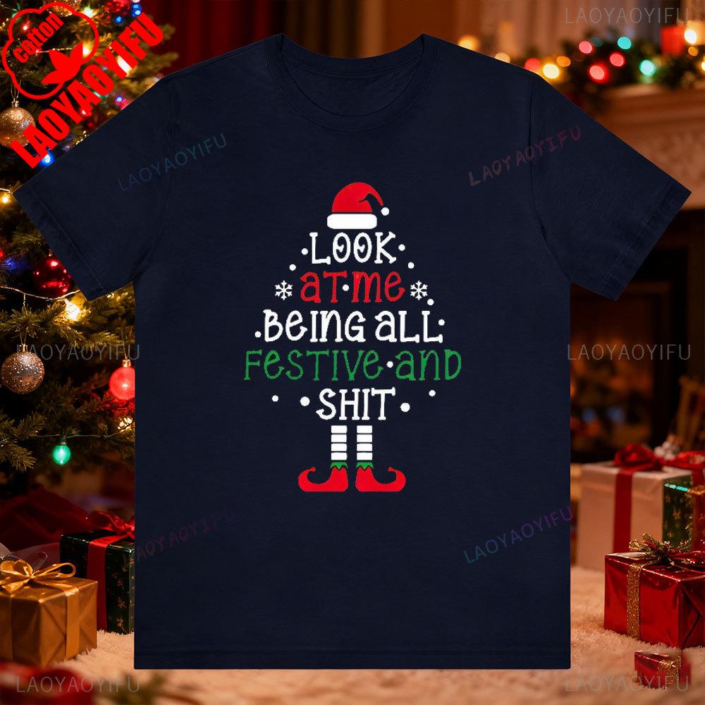 Look At Me Being All Festive and Funny Christmas Xmas Tree Unisex Allmatch Popular Street Fashion Regular Short Sleeve T Shirt