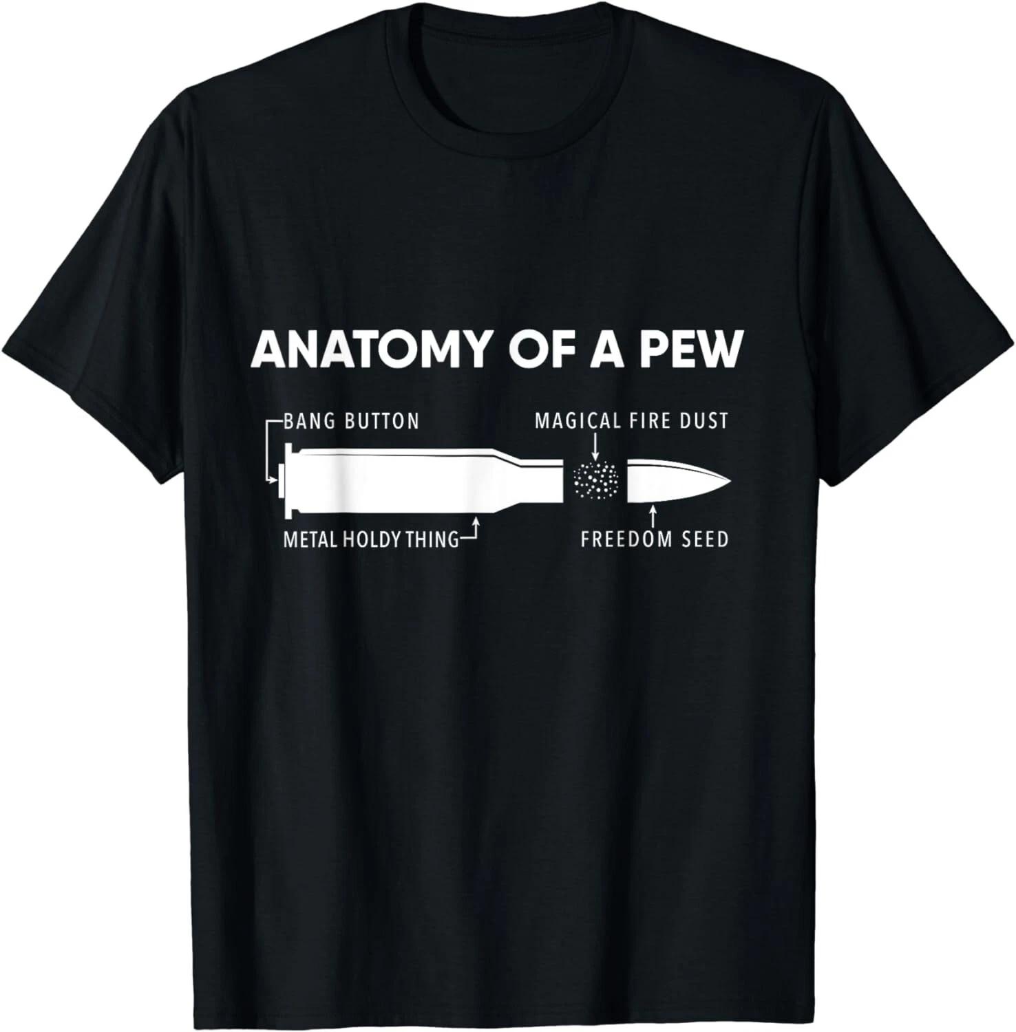 

Anatomy Of A Pew Shirt Funny Bullet Graphic Gift Unisex T-Shirt S