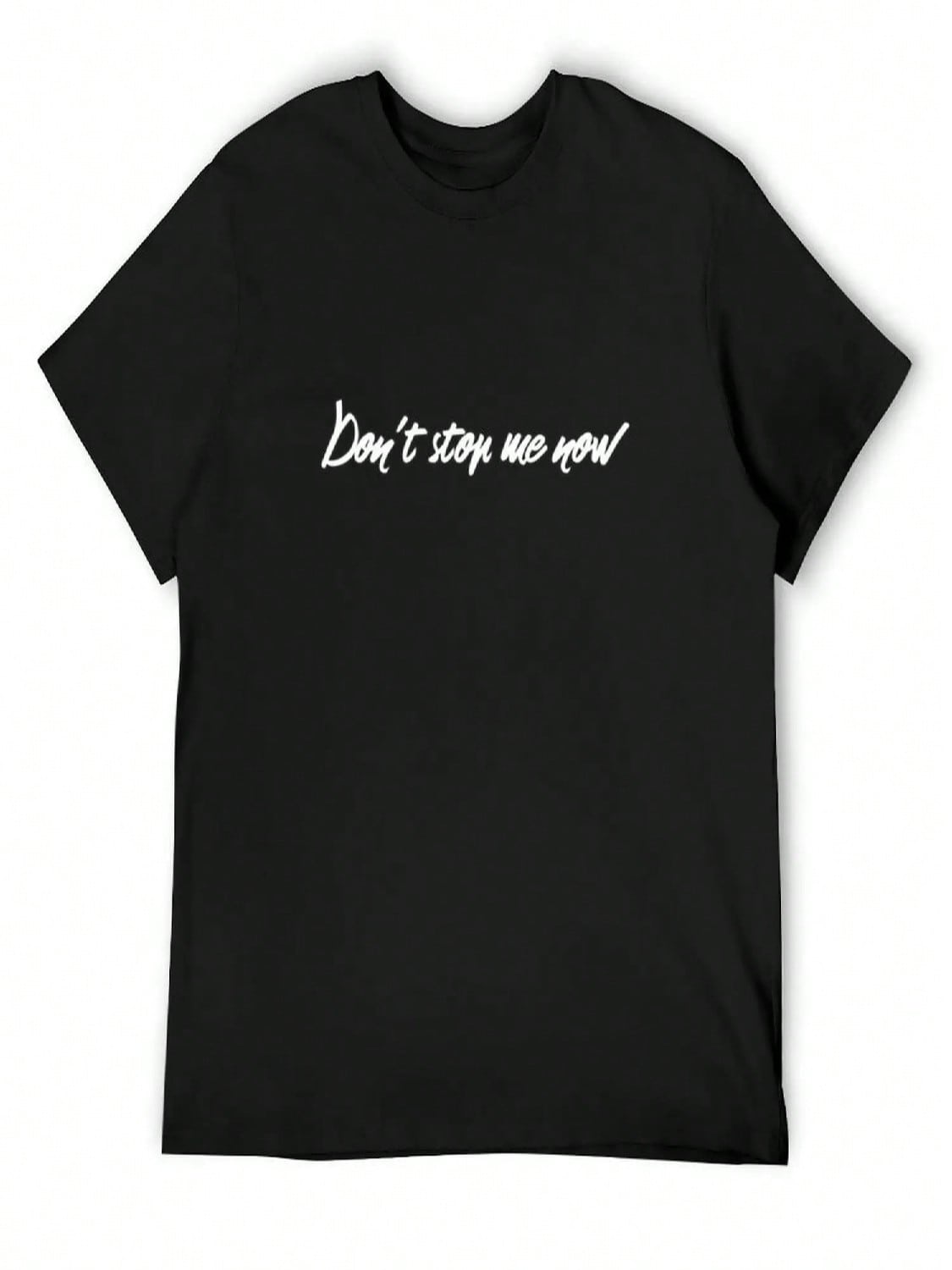 Dont Stop Me Now T-Shirt Plus Size Clothes Graphic T Shirts Clothes Mens Funny T Shirts S разноцветный