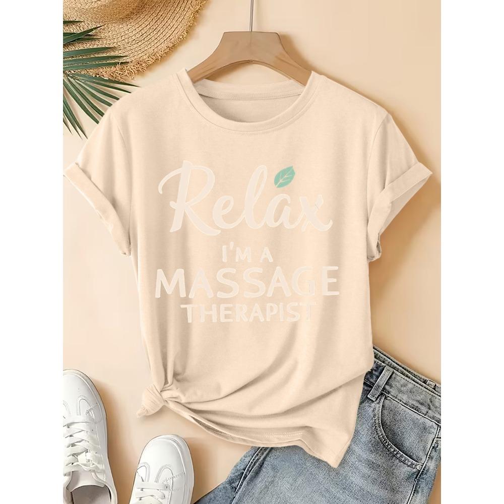Summer New Women's Round Neck "Relax, I'm A Massage Therapist" Printed Short Sleeved T-shirt Fun and Playful Anti-aging Top